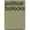 Political Bollocks by Aubrey Malone
