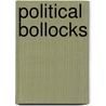 Political Bollocks door Aubrey Malone