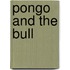 Pongo And The Bull