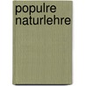 Populre Naturlehre by Georg Kissling