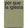 Por Que La Iglesia by Luigi Giussani