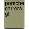 Porsche Carrera Gt by Jutt Deiss