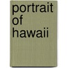 Portrait of Hawaii by Cliff Hollenbeck