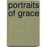 Portraits of Grace door James Stephen Behrens