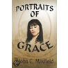 Portraits of Grace door John Maxfield