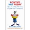 Positive Not Pushy door Cassandra Jardine