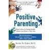 Positive Parenting by James A. Smith