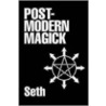 Post-Modern Magick door Seth