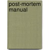 Post-Mortem Manual door Charles R. Box