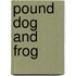 Pound Dog and Frog
