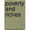 Poverty And Riches by Scott Nearing