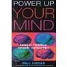 Power Up Your Mind door Bill Lucas
