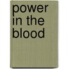 Power in the Blood door Linda Tate