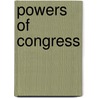 Powers of Congress door Alice Fulton
