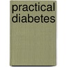 Practical Diabetes door David Levy