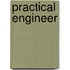 Practical Engineer