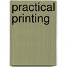 Practical Printing door George Sherman
