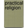 Practical Religion door John Charles Ryle
