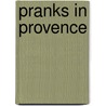 Pranks in Provence door Percy Wadham