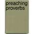 Preaching Proverbs