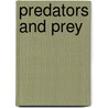 Predators and Prey door Michael Chinery