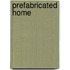 Prefabricated Home