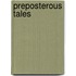 Preposterous Tales