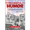 Presidential Humor door Liz Carpenter