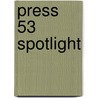 Press 53 Spotlight door Kevin Morgan Watson
