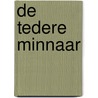 De tedere minnaar