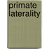 Primate Laterality