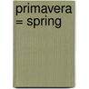 Primavera = Spring door Patricia Whitehouse