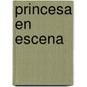 Princesa En Escena door Meg Carbot
