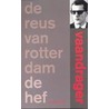 De reus van Rotterdam. De Hef by C.B. Vaandrager