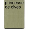 Princesse de Clves door Anonymous Anonymous