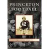 Princeton Football door Mark F. Bernstein