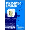 Prisms Of The Mind by Richard Gordon Hepworth
