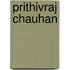 Prithivraj Chauhan