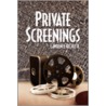 Private Screenings by Lawrence Richette