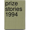Prize Stories 1994 door William Miller Abrahams