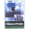 Problem Of Prisons door Greg Newbold
