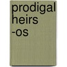 Prodigal Heirs -os door Chuck Missler