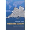 Producing Security by Stephen G. Brooks