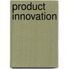 Product Innovation door David Rainey