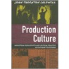 Production Culture by John Thornton Caldwell