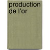Production de L'Or by L. Sabatier