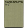 Programmieren in D door Tobias Wassermann