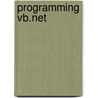 Programming Vb.net door Jonathan Morrison
