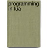 Programming in Lua door Roberto Ierusalimschy