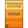 Progressive Change door Ahmed Sita